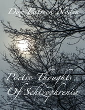 Poetic Thoughts of Schizophrenia