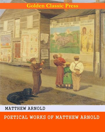 Poetical Works of Matthew Arnold - Matthew Arnold