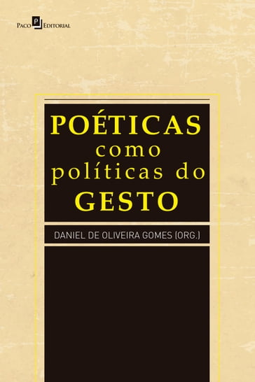 Poéticas como políticas do gesto - Daniel de Oliveira Gomes