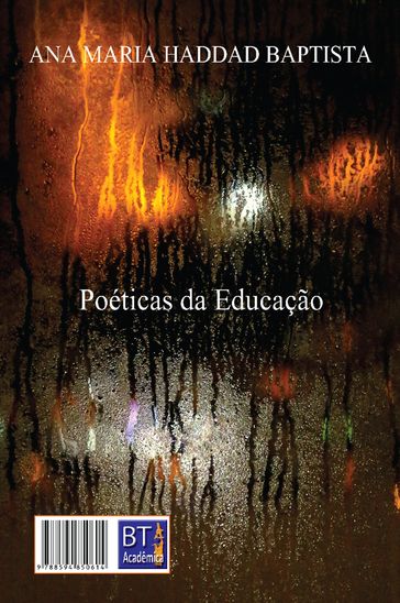 Poéticas da Educação - Ana Maria Haddad Baptista