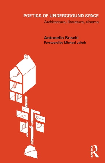 Poetics of Underground Space - Antonello Boschi