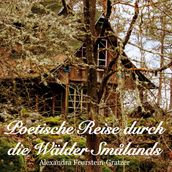 Poetische Reise durch die Wälder Smalands