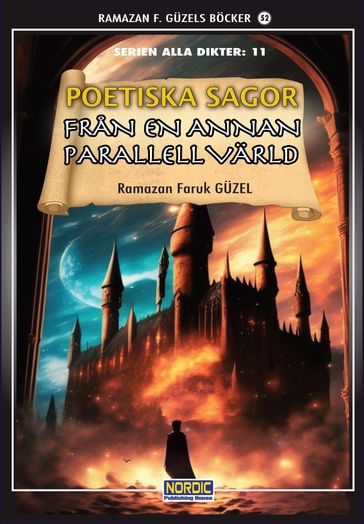 Poetiska sagor fran en annan parallell värld (Serien alla dikter: 11) - Ramazan F. Guzel