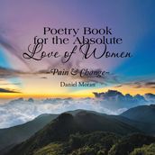 Poetry Book for the Absolute Love of Women ~Pain & Change~