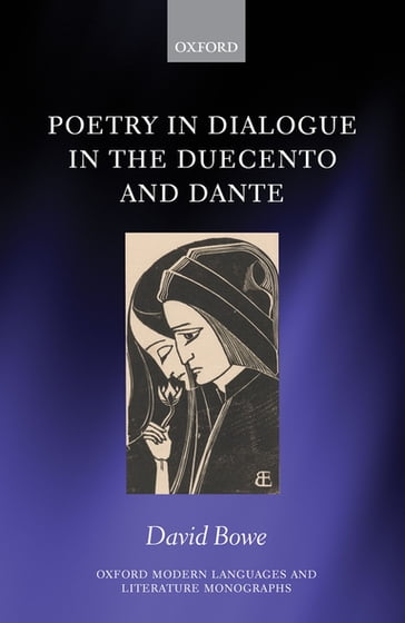 Poetry in Dialogue in the Duecento and Dante - David Bowe