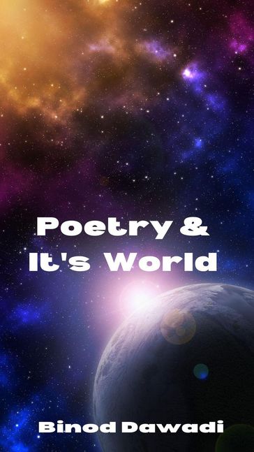 Poetry & It's World - Binod Dawadi