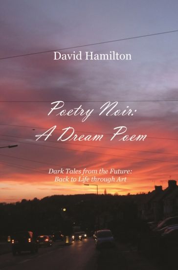 Poetry Noir: A Dream Poem - David Hamilton