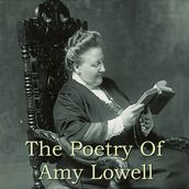Poetry Of Amy Lowell, The