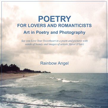 Poetry for Lovers and Romanticists - Rainbow Angel