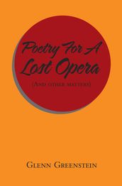 Poetry for a Lost Opera