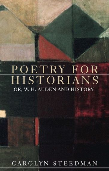 Poetry for historians - Carolyn Steedman