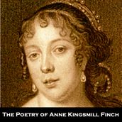 Poetry of Anne Kingsmill Finch, The