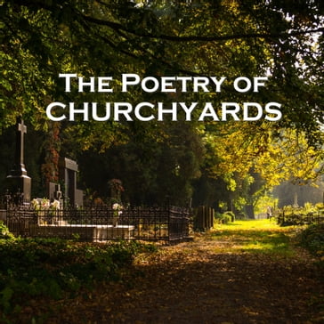 Poetry of Churchyards, The - Thomas Gray - Alexander Anderson