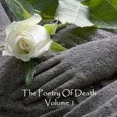Poetry of Death Volume 1, The