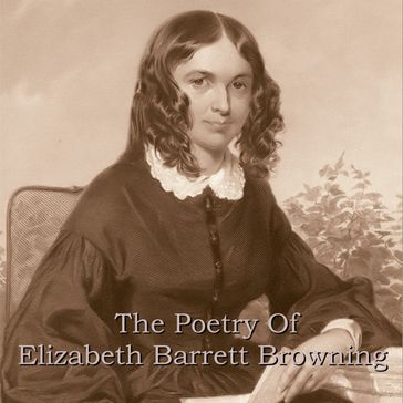 Poetry of Elizabeth Barrett Browning, The - Elizabeth Barrett Browning