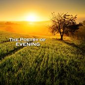 Poetry of Evenings, The