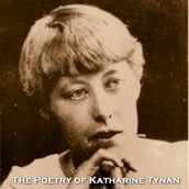 Poetry of Katharine Tynan, The