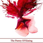 Poetry of Kissing, The