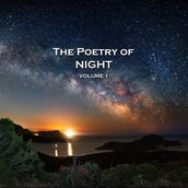 Poetry of Night, The - Volume 1