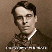 Poetry of W B Yeats, The