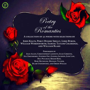 Poetry of the Romantics - Samuel Taylor Coleridge - Percy Bysshe Shelley - John Keats - William Wordsworth - Byron Lord - William Blake