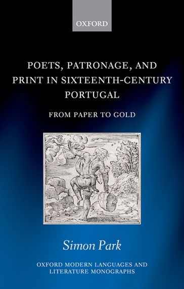 Poets, Patronage, and Print in Sixteenth-Century Portugal - Simon Park