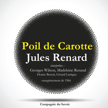 Poil de Carotte, une pièce de Jules Renard - Jules Renard