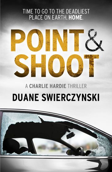 Point and Shoot - Duane Swierczynski