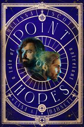 Point of Hopes: A Novel of Astreiant