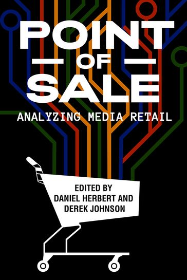 Point of Sale - Avi Santo - Benjamin Woo - Courtney Brannon Donoghue - Daniel Herbert - Derek Johnson - Elizabeth Affuso - Emily West - Erin Hanna - Ethan Tussey - Evan Elkins - Greg Steirer - Heikki Tyni - Lynn Comella - Marc Steinberg - Meredith A. Bak - Nasreen Rajani - Olli Sotamaa - Tim J. Anderson