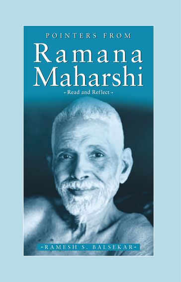 Pointers From Ramana Maharshi - Ramesh S. Balsekar