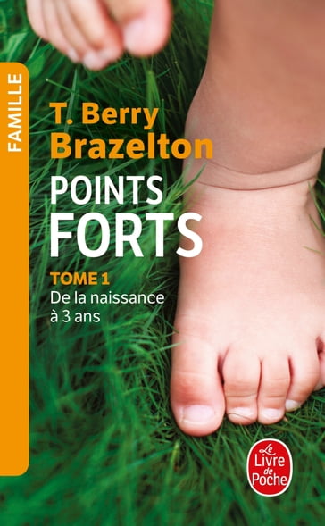 Points forts tome 1 - Docteur T. Berry Brazelton