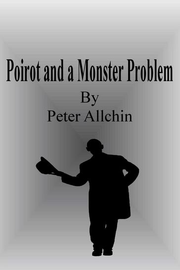 Poirot and a Monster Problem - Peter Allchin