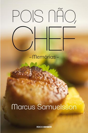 Pois não, chef - Marcus Samuelsson