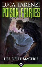 Poison Fairies II - I Re delle Macerie