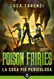 Poison Fairies III - La Cosa più Pericolosa