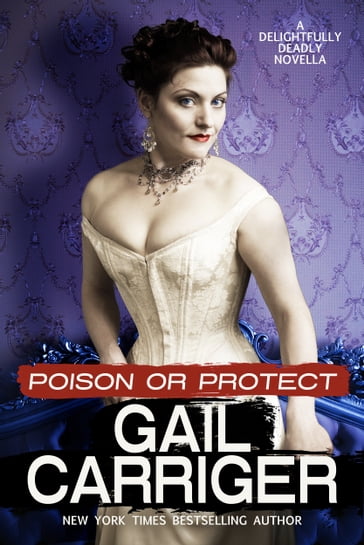 Poison or Protect - Gail Carriger