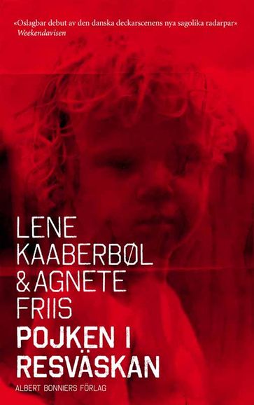 Pojken i resväskan - Agnete Friis - Lene Kaaberbøl - Daniel Bjugard