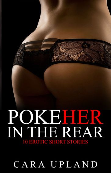 Poke Her In The Rear - Cara Upland