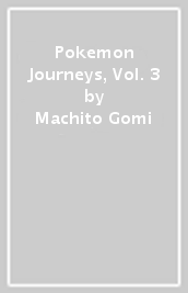 Pokemon Journeys, Vol. 3
