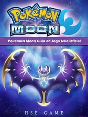 Pokemon Moon Guia De Jogo Não Oficial