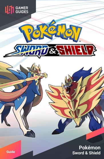 Pokémon: Sword and Shield - Strategy Guide - GamerGuides.com