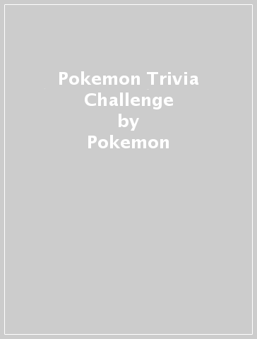 Pokemon Trivia Challenge - Pokemon