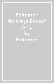 Pokemon Where¿s Eevee? An Evolutions Search and Find Book