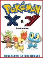 Pokémon X & Y : Guide Du Jeu