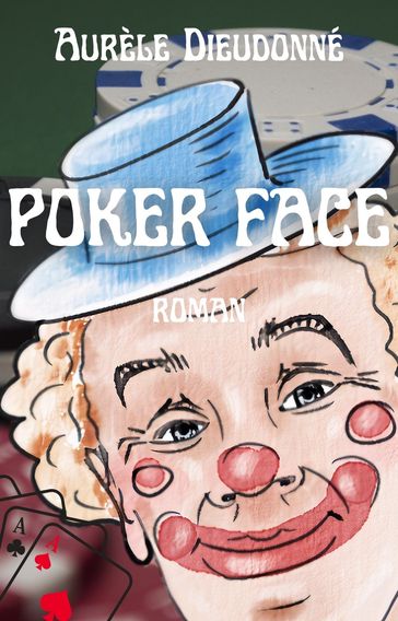 Poker Face - Aurèle Dieudonné