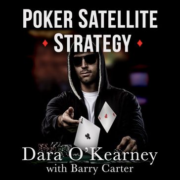 Poker Satellite Strategy - Dara O