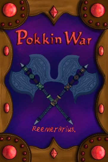 Pokkin War - Reemerarius .