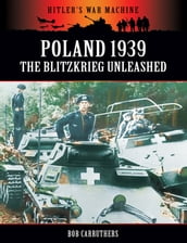 Poland 1939: The Blitzkrieg Unleashed