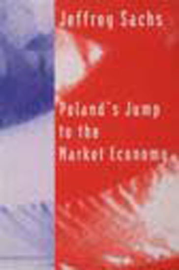 Poland's Jump to the Market Economy - Jeffrey Sachs